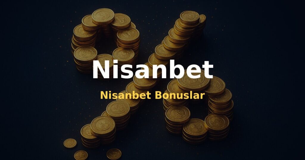 Nisanbet Bonuslar - Nisanbet